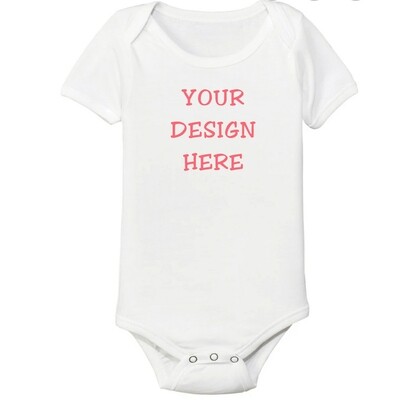 Custom Design -Infant Toddler Youth Onesie, T-shirt, Sweatshirt