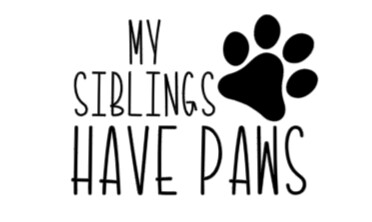 My Siblings Have Paws -Infant Toddler Youth Onesie, T-shirt, Sweatshirt