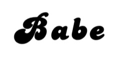 Babe -Infant Toddler Youth Onesie, T-shirt, Sweatshirt