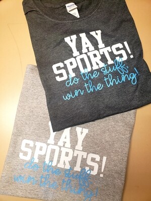 Yay Sports! Do the Stuff, Win the Thing! - T-Shirt, Sweatshirt, Tank, Apron