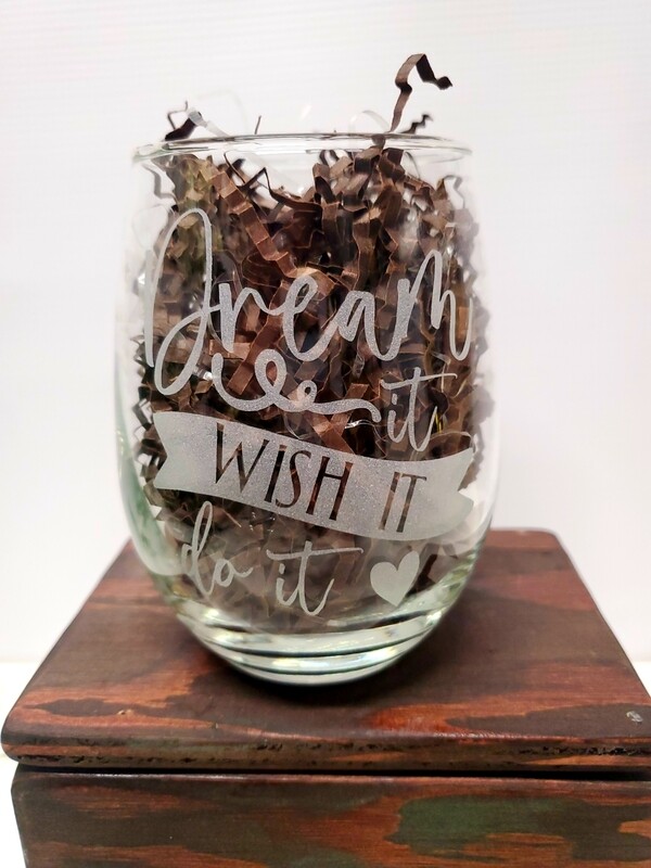 Dream It Whish It Do It Glasses