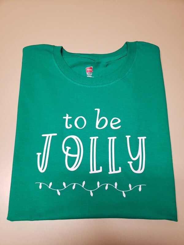 To Be Jolly - T-Shirt, Sweatshirt, Tank, Apron