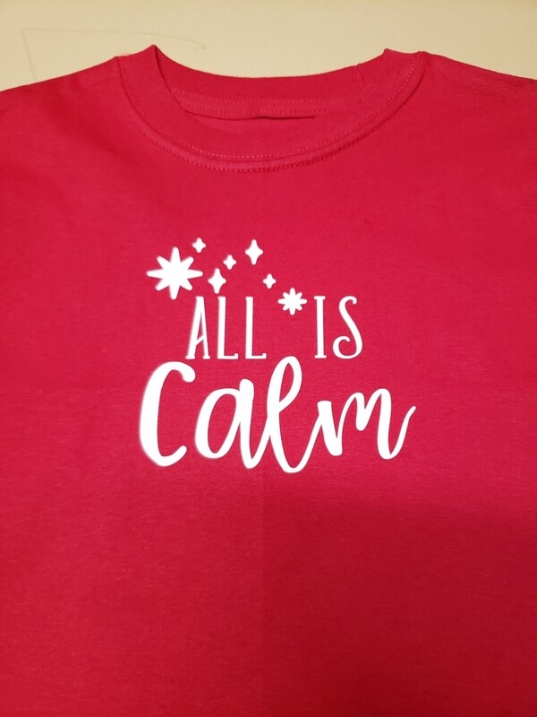 All Is Calm - T-Shirt, Sweatshirt, Tank, Apron