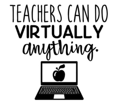 Teachers Can do Virtually Anything - T-Shirt, Sweatshirt, Tank, Apron