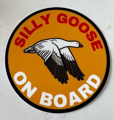Silly Goose On Board Sticker