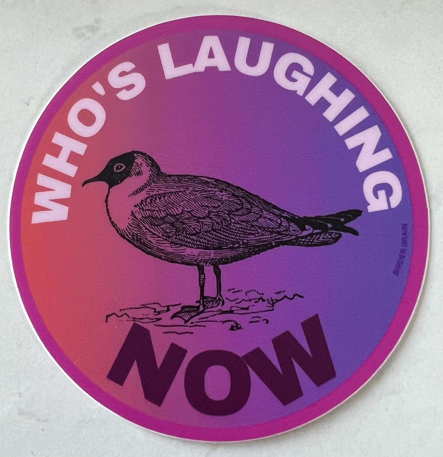 Who&#39;s Laughing Now