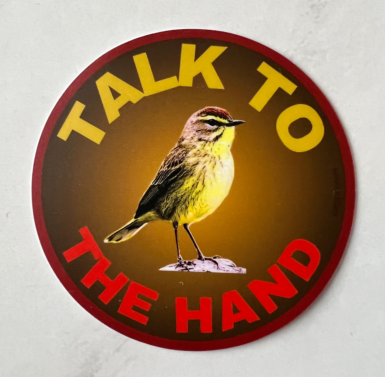 Talk To The Hand (Palm Warbler)