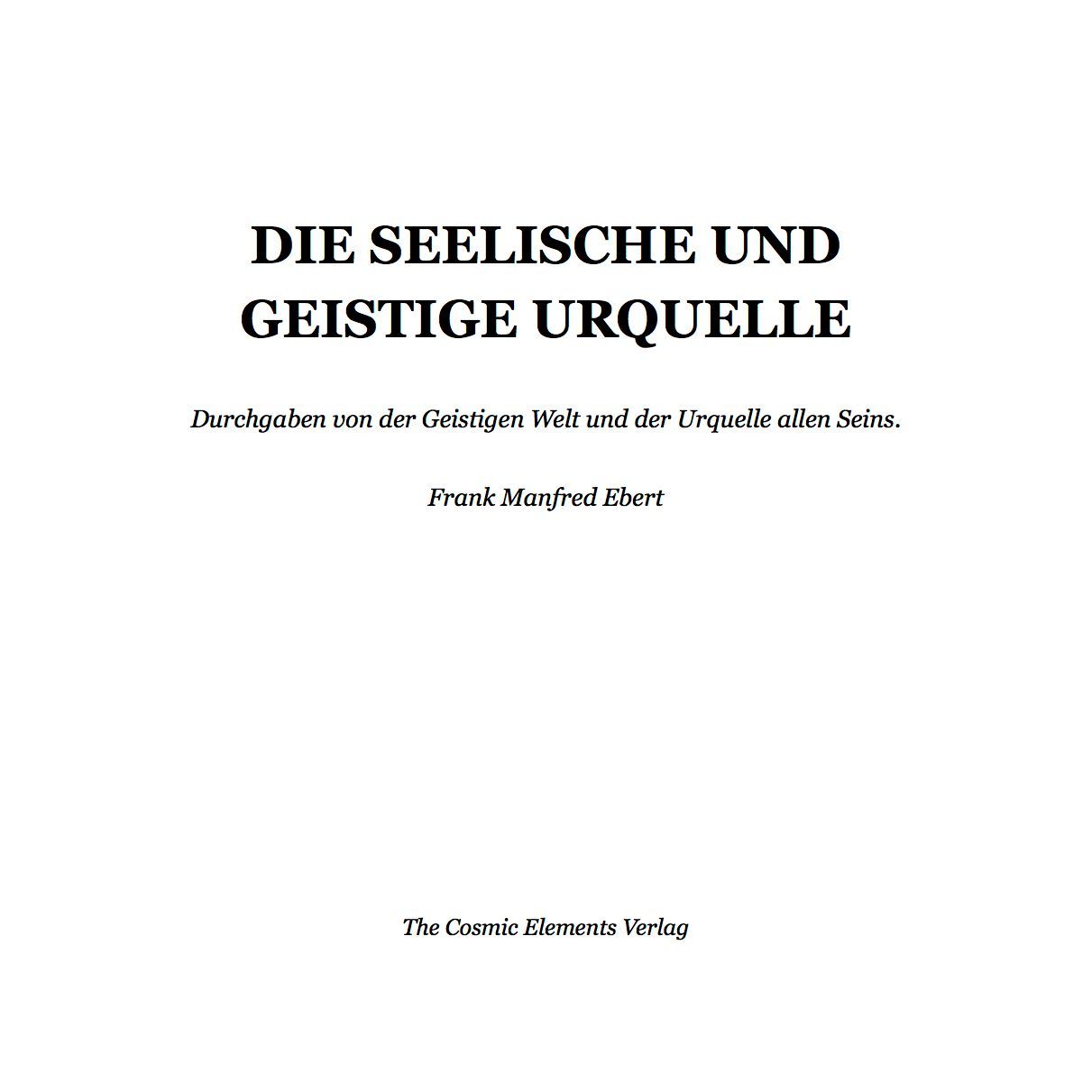 DIE SEELISCHE UND GEISTIGE URQUELLE