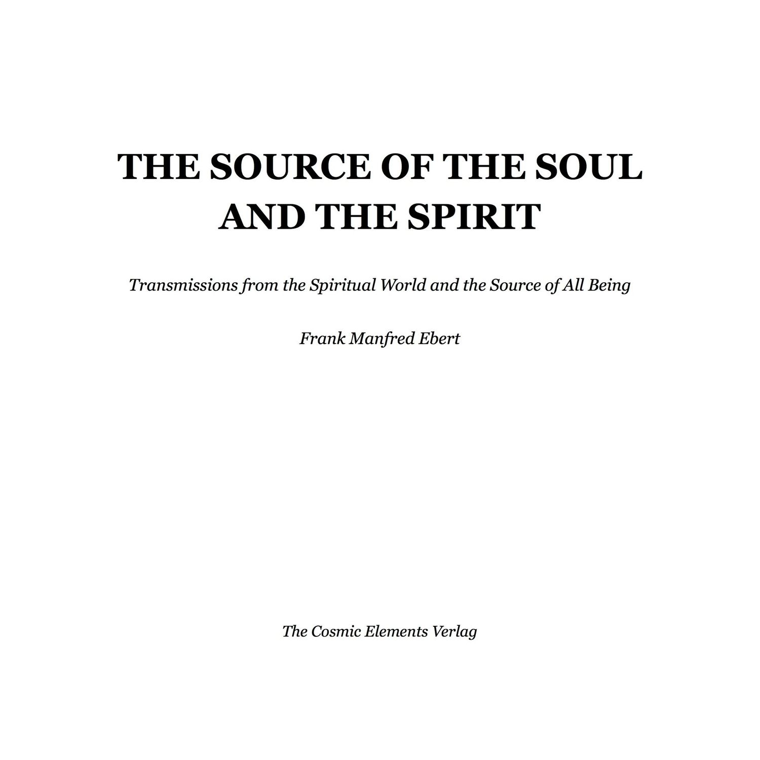 THE SOURCE OF THE SOUL AND THE SPIRIT