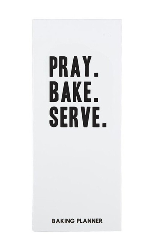 Pray. Bake. Serve. Baking Planner White