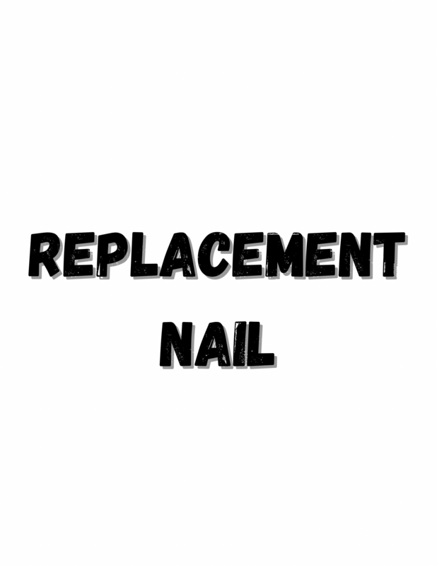 Replacement Nail
