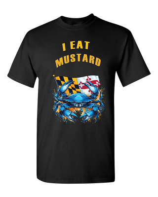 I EAT MUSTARD T shirt