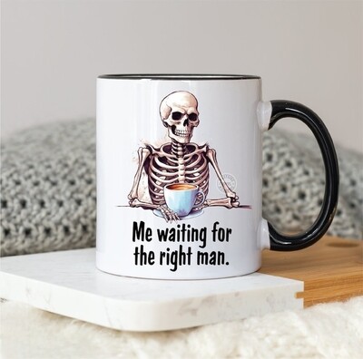 Waiting for right man mug