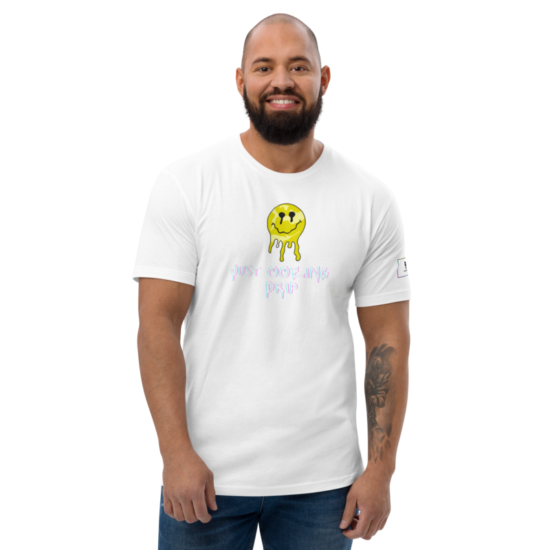 &quot;Just Oozing Drip&quot; Fitted Tee