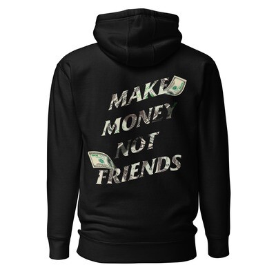Unisex Hoodie Diseño Make Money Not Friends