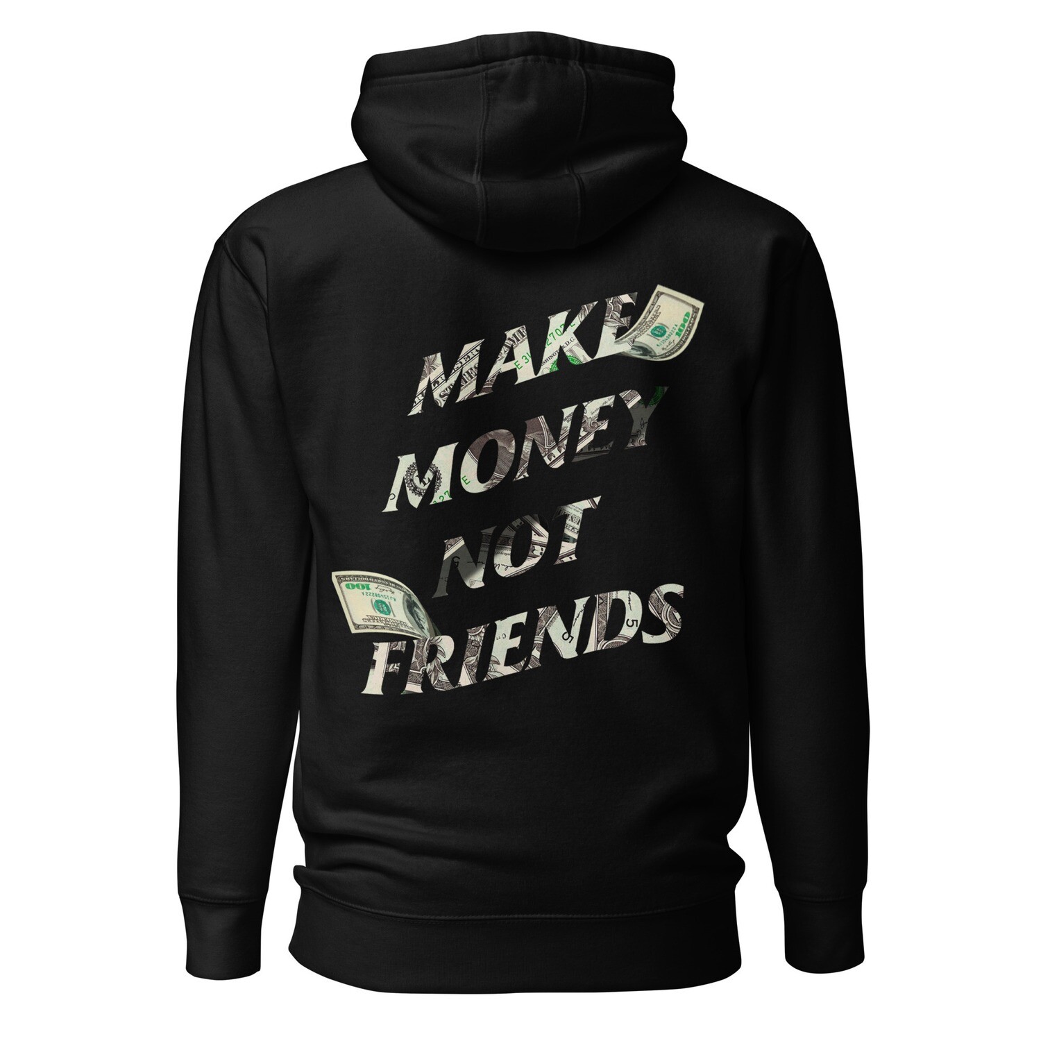 Unisex Hoodie Diseño Make Money Not Friends