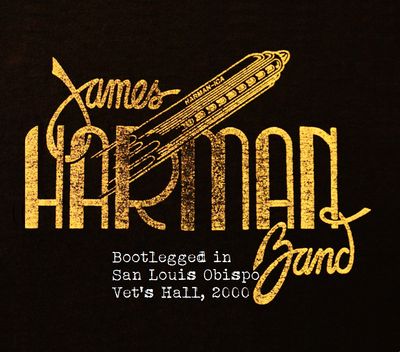 James Harman Band - Bootlegged in San Luis Obispo Vet's Hall, 2000