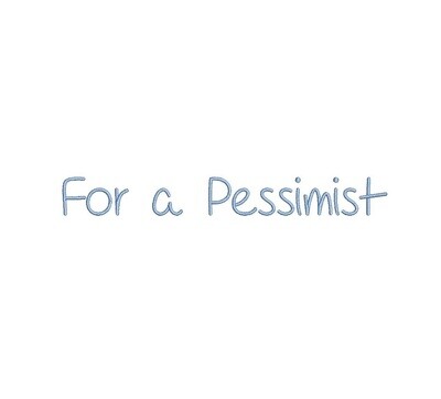 For a Pessimist ESA Font