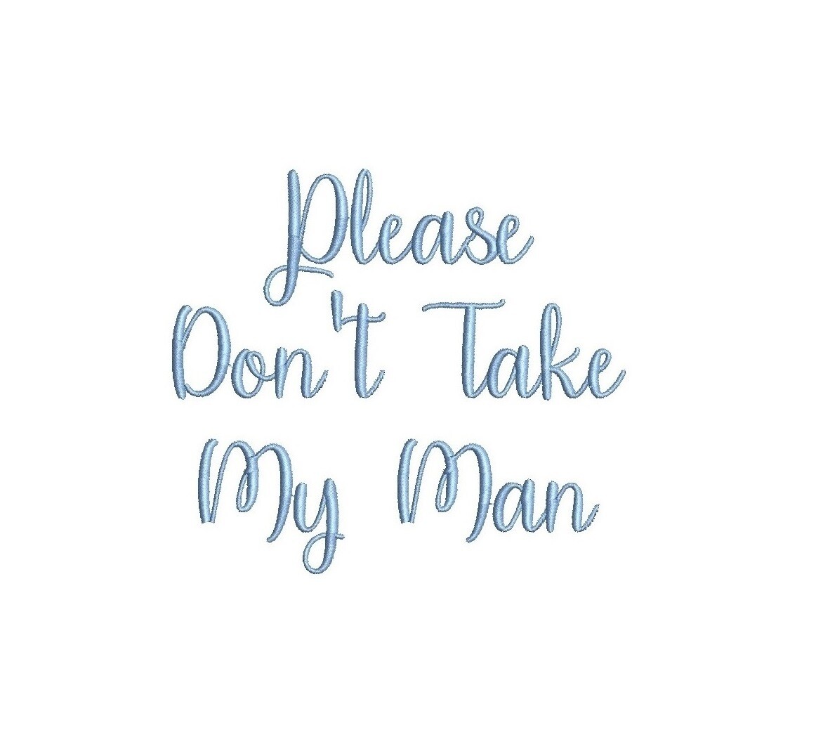 Please Dont Take My Man ESA Font