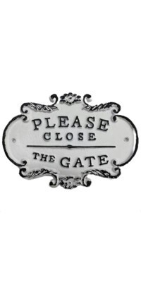 PLEASE CLOSE THE GATE METAL PLAQUE WHITE