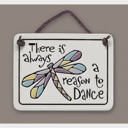 REASON TO DANCE PLAQUE