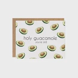 HOLY GUACAMOLE AVOCADO BDAY CARD