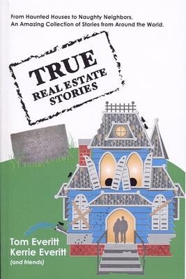 TRUE REAL ESTATE STORIES
