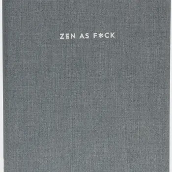 ZEN AS F^*K JOURNAL