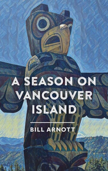 A SEASON ON VANCOUVER ISLAND