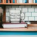 WHAT HAPPENS AT BOOKCLUB