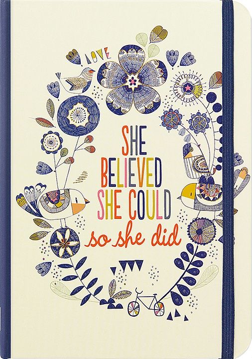 SHE BELIEVED SHE COULD JOURNAL