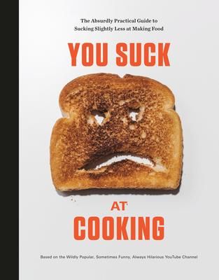 YOU SUCK AT COOKING
