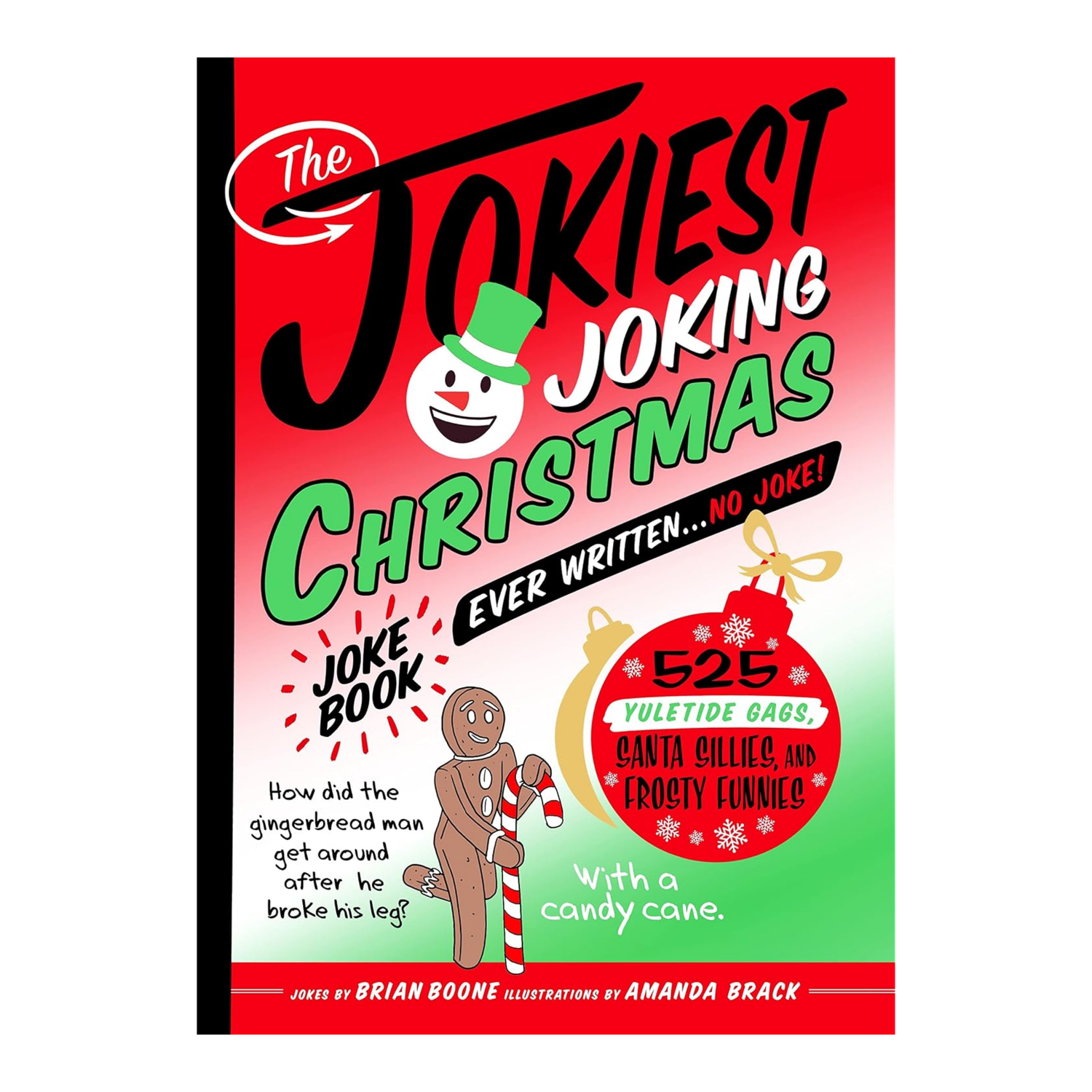 The Jokiest Joking Christmas Joke Book Ever Written . . . No Joke!