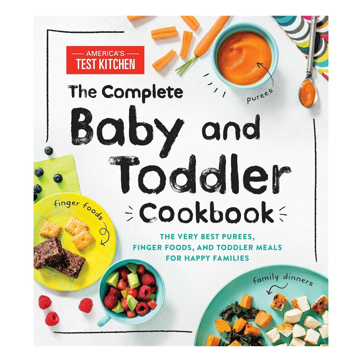 The Complete Baby and Toddler Cookbook