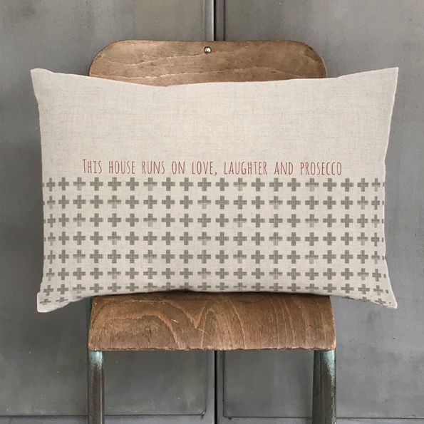 House Runs On Love, Laughter and Prosecco Cushion
