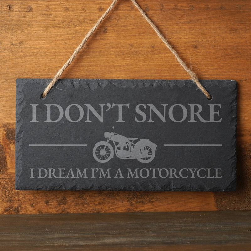 I Don't Snore I Dream I Am A Motorcycle Slate