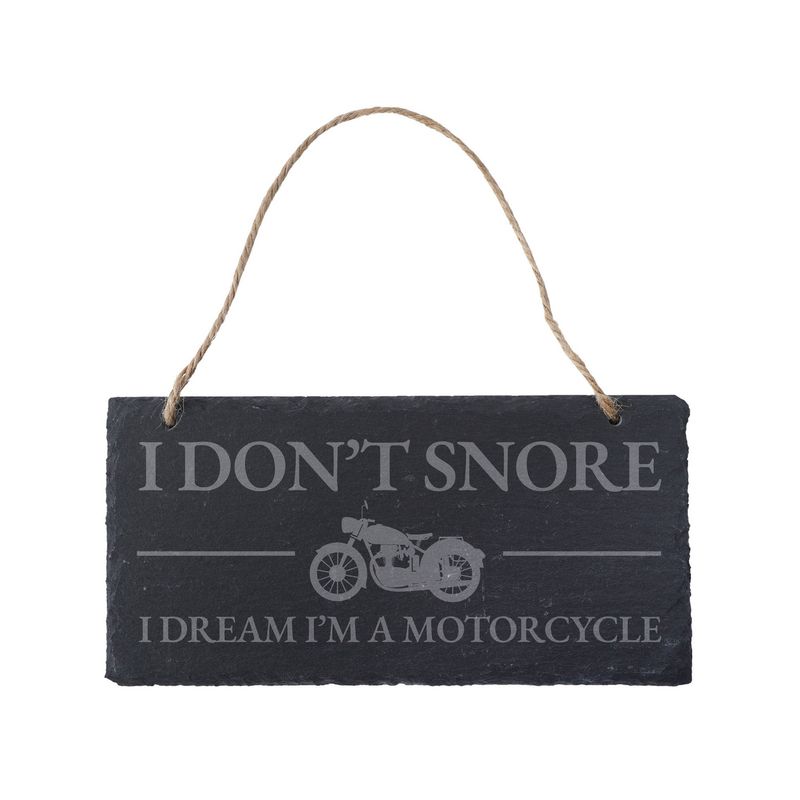 I Don't Snore I Dream I Am A Motorcycle Slate