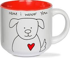 Mom I Woof You Mug
