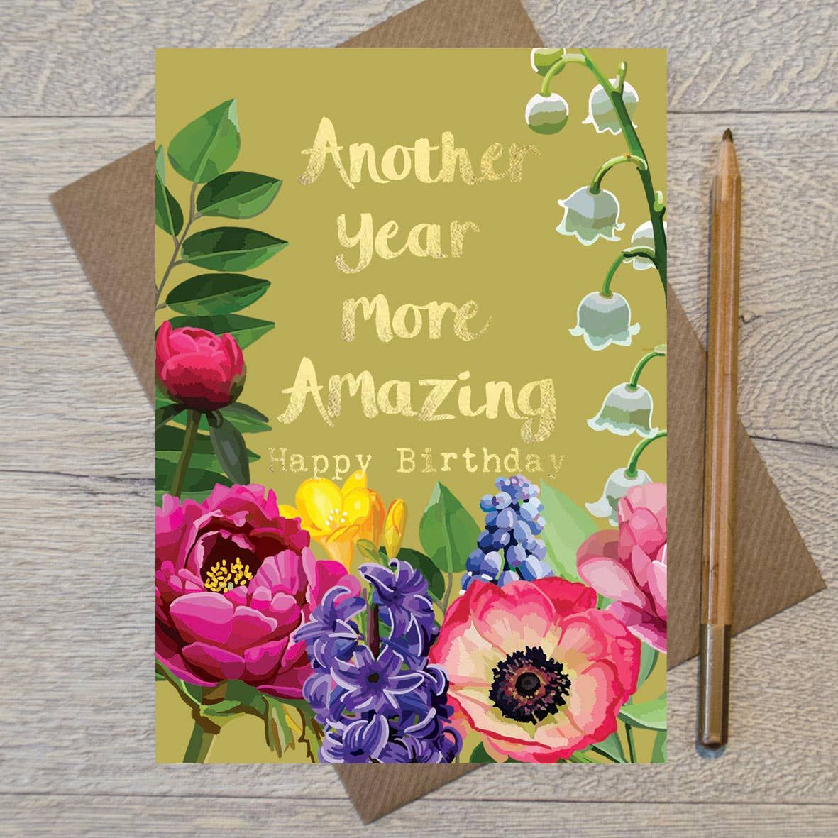 Another Year More Amazing Happy Birthday Gold Foiled Birthday Card