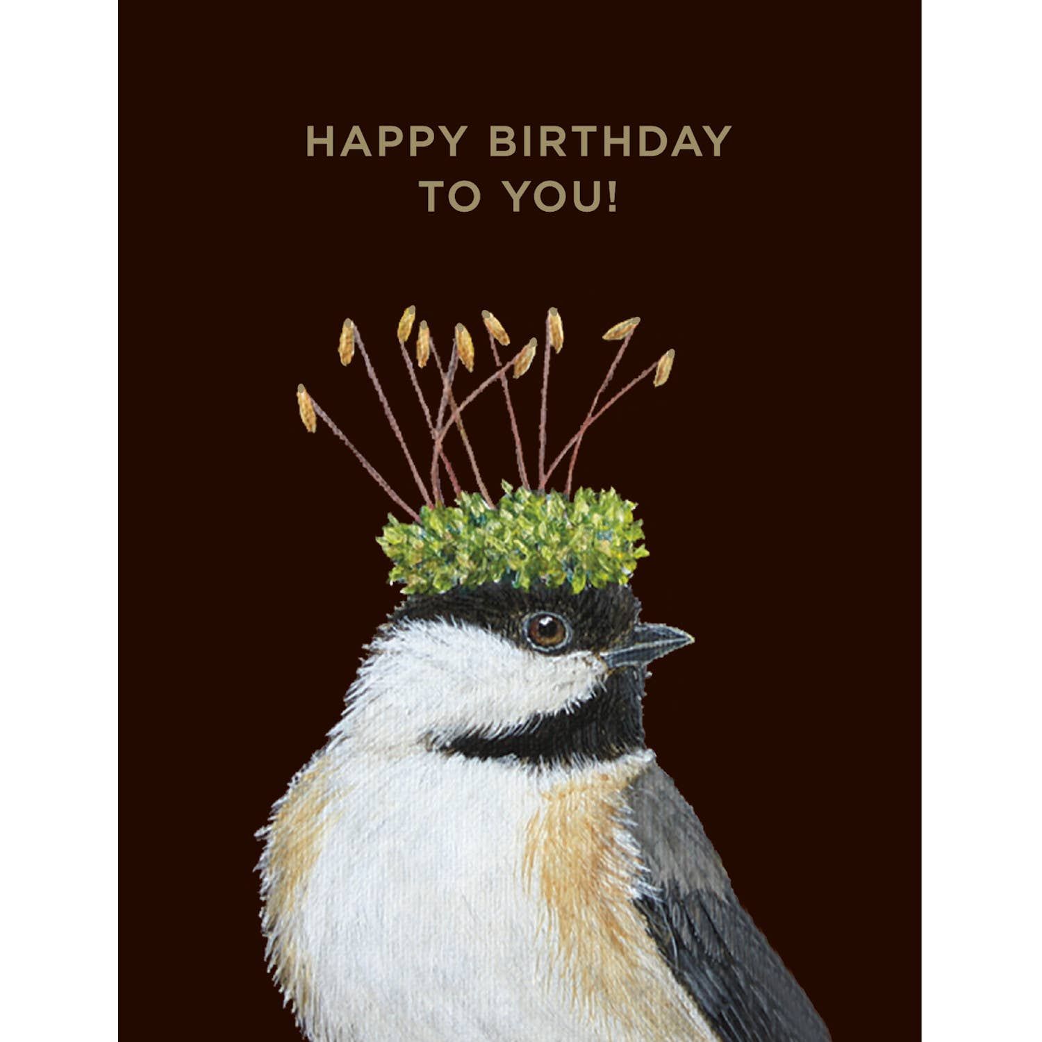 Birthday Chickadee Card - Happy Birthday To You