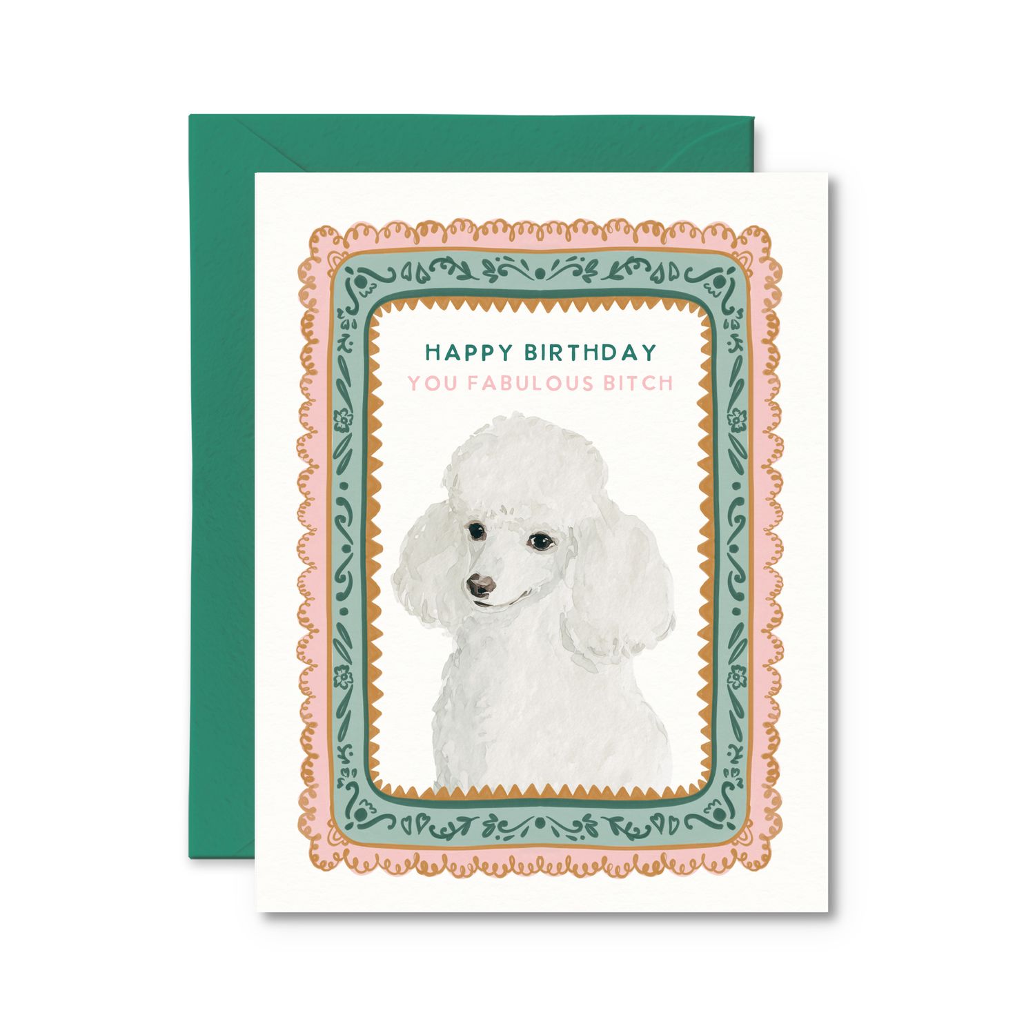 Happy Birthday You Fabulous Bitch Card