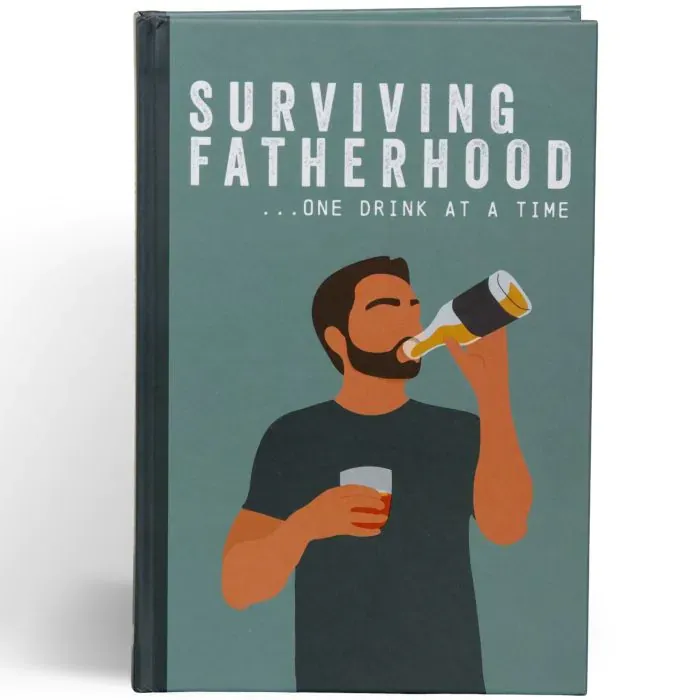 Surviving Fatherhood One Drink At A Time