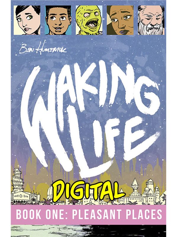 Waking Life: Book One: Pleasant Places (Digital)
