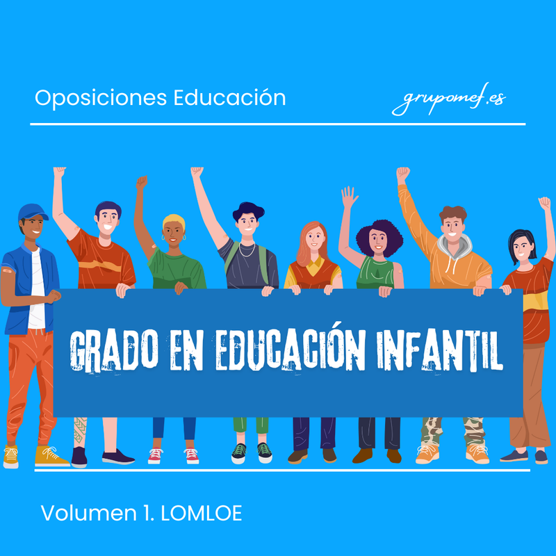 Cuerpo de Maestros. Educación Infantil. Volumen 1. LOMLOE