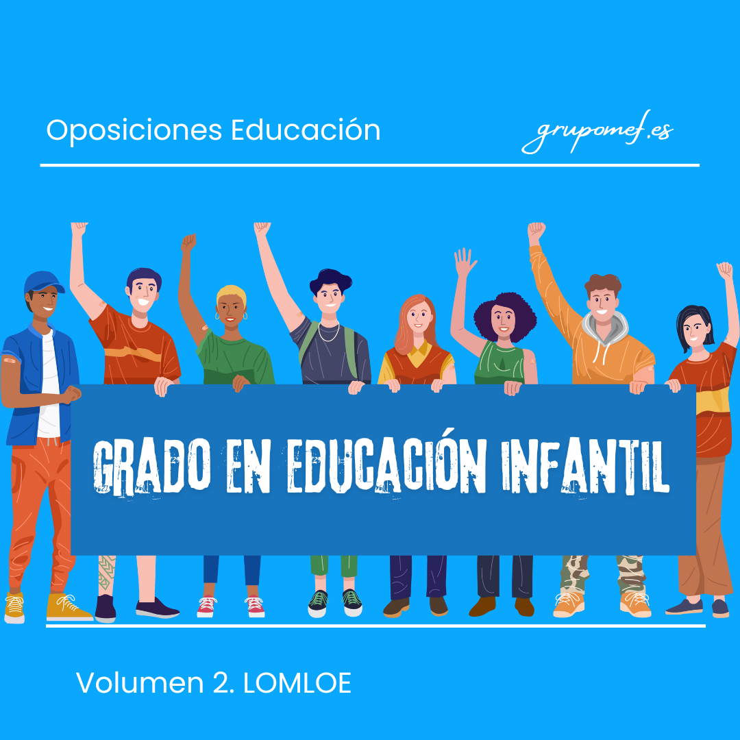 Cuerpo de Maestros. Educación Infantil. Volumen 2. LOMLOE