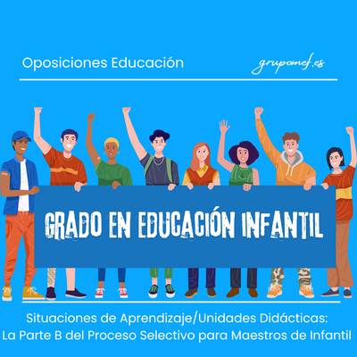 Situaciones de Aprendizaje/Unidades Didácticas: La Parte B del Proceso Selectivo para Maestros de Infantil