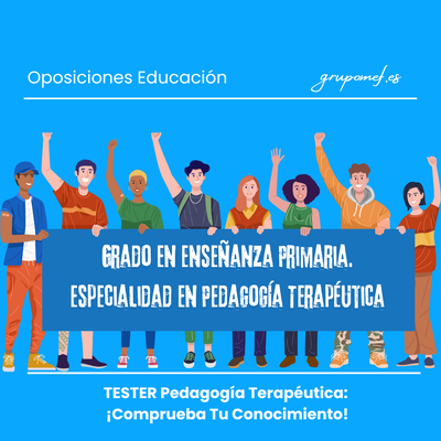 TESTER Pedagogía Terapéutica: ¡Comprueba Tu Conocimiento!