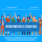 Método Práctico de Estudio Fácil. Real Decreto 462/2002, de 24 de mayo, sobre indemnizaciones por razón del servicio