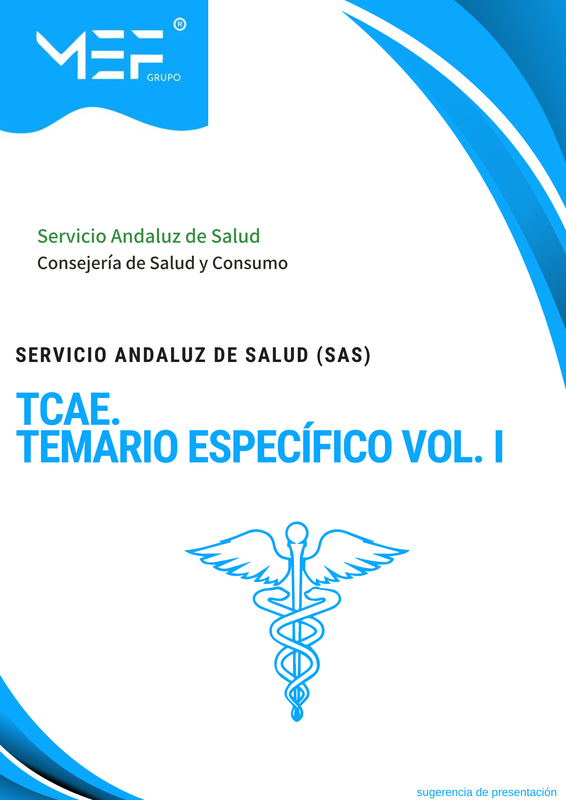 Técnico/a en Cuidados Auxiliares de Enfermería del Servicio Andaluz de Salud. Temario Específico. Volumen 1
