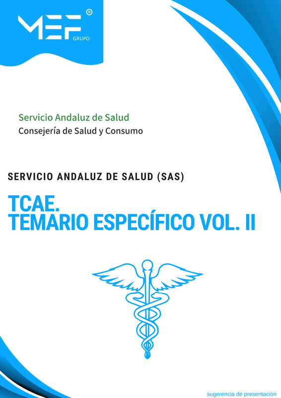 Técnico/a en Cuidados Auxiliares de Enfermería del Servicio Andaluz de Salud. Temario Específico. Volumen 2